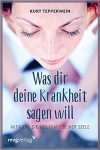 Was dir deine Krankheit sagen will